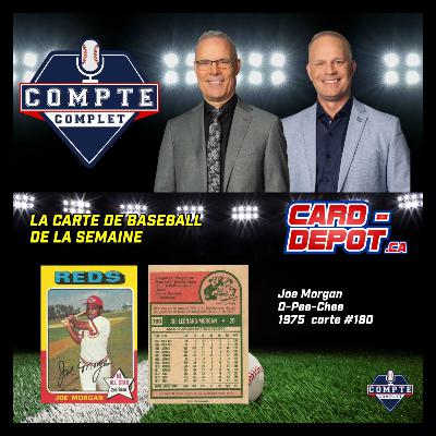 Compte complet du 21 octobre 2025: segment La carte de la semaine : Joe Morgan