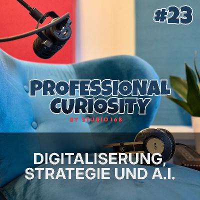 #23 - Digitalisierung, Strategie und A.I.