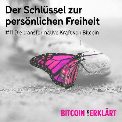 #11 Die transformative Kraft von Bitcoin