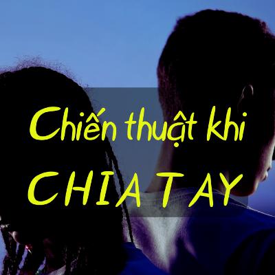 Chiến thuật khi CHIA TAY | Nhân Vật Chính Podcast