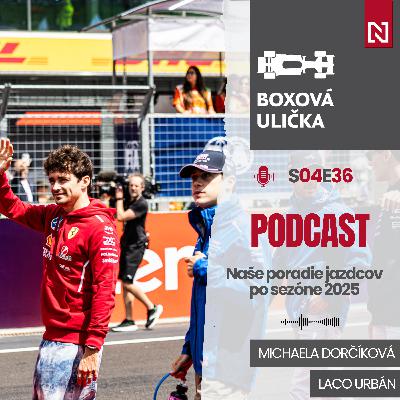 Náš rebríček jazdcov po sezóne 2025 (S04E36)