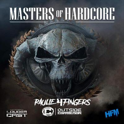 Episode 25: Special Masters Of Hardcore Feat. Paulie 4-Fingers & Outside Coneection Episode 25: Special Masters Of Hardcore Feat. Paulie 4-Fingers & Outside Coneection