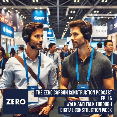 Walk and Talk through Digital Construction Week