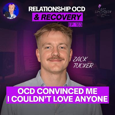 163. Relationship OCD, Shame, and Recovery: Learning to Live With Uncertainty 163. Relationship OCD, Shame, and Recovery: Learning to Live With Uncertainty