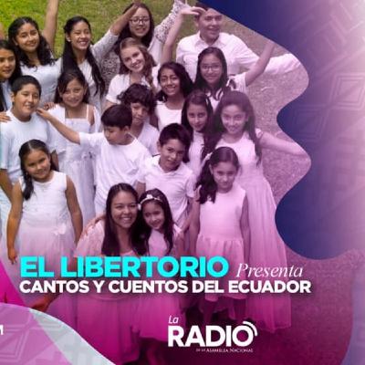 EL LIBERTORIO CANTOS Y CUENTOS DEL ECUADOR