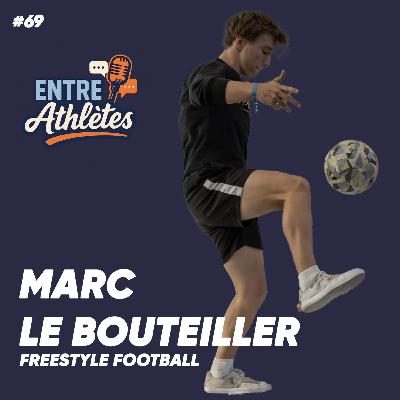 #69 "Nous ne sommes pas des joueurs de foot" Marc Le Bouteiller
