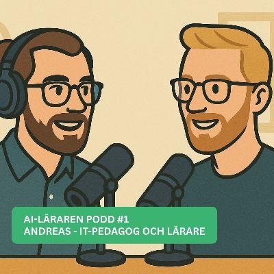 AI-Läraren podd #1 - Andreas IT-pedagog AI-Läraren podd #1 - Andreas IT-pedagog