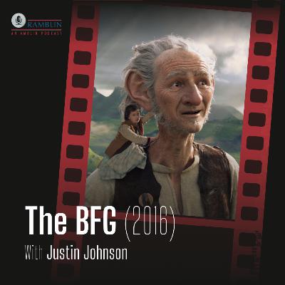 The BFG (2016) with Justin Johnson The BFG (2016) with Justin Johnson