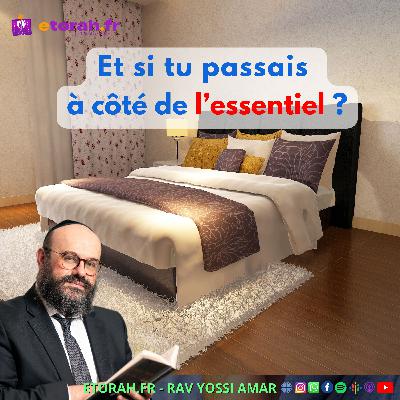 Devarim - 9 Av: As-tu laissé le secondaire prendre toute la place dans ta vie ?