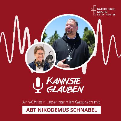 kannste glauben Nr. 64 - „Wir bleiben – trotz Krieg“: Abt Nikodemus Schnabel aus Jerusalem bei „kannste glauben“