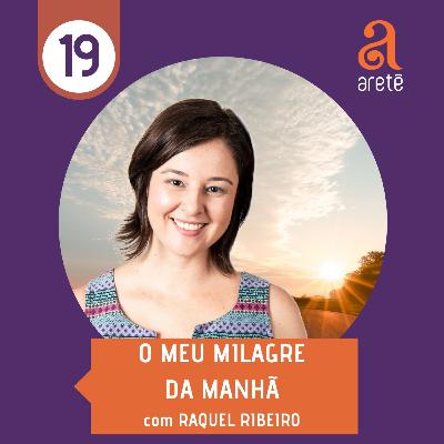 O MEU MILAGRE DA MANHÃ