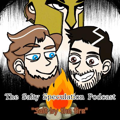 Salt by The Fire: Episode 1 Salt by The Fire: Episode 1