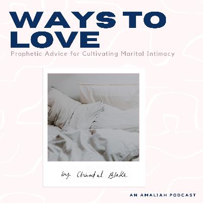 Prophetic Advice for Cultivating Marital Intimacy by Chantal Blake
