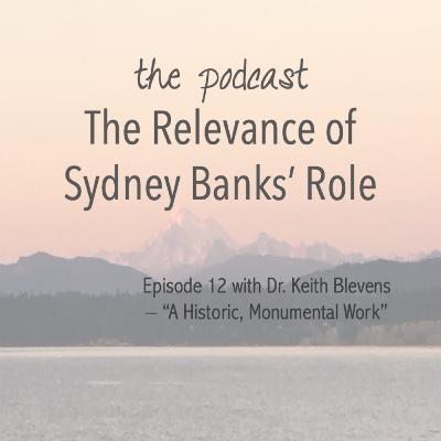 Dr. Keith Blevens – “A Historic, Monumental Work”