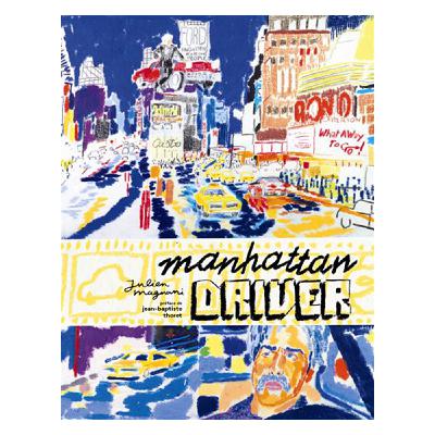Manhattan driver : on prend le volant avec Julien Magnani. Dans ma bulle #686