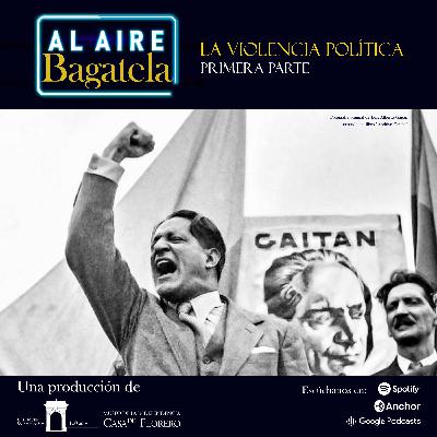 La violencia política. Parte I.