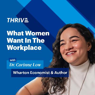 Wharton Economist Dr. Corinne Low: What Women Want in the Workplace