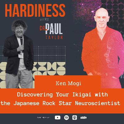 Discovering Your Ikigai with the Japanese Rock-star Neuroscientist, Ken Mogi
