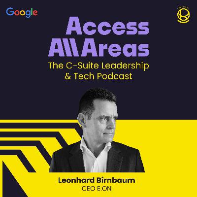 #35 Access Energiewende mit Leonhard Birnbaum, CEO E.ON