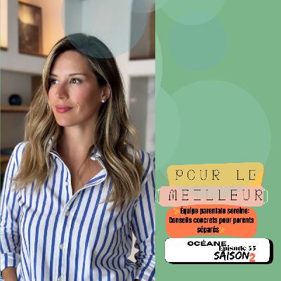 Océane " Equipe parentale sereine: Conseils d'une maman"