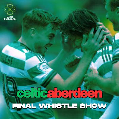 Final Whistle Show: Celtic v Aberdeen | Scottish Premiership Matchday 2