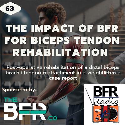 The Impact of BFR in Biceps Tendon Rehabilitation
