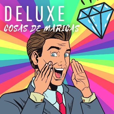 Ep.12 "Deluxe, con mucho salseo"