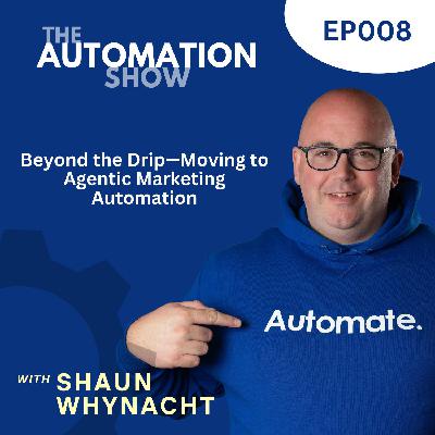 Beyond the Drip—Moving to Agentic Marketing Automation