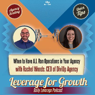 S2 / AL EP 64: Rachel Woods - When to Have A.I. Run Operations in Your Agency S2 / AL EP 64: Rachel Woods - When to Have A.I. Run Operations in Your Agency