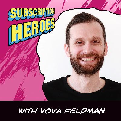 Vova Feldman: Inside Freemius – Building Connections, Not Just Software | Subscription Heroes #15 Vova Feldman: Inside Freemius – Building Connections, Not Just Software | Subscription Heroes #15