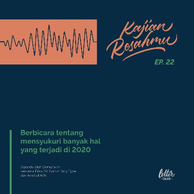 Kajian Resahmu #22 - Tentang Mensyukuri 2020