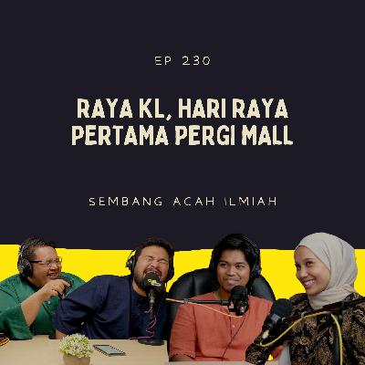 EP 230: Raya KL, Hari Raya Pertama Dah Pergi Mall EP 230: Raya KL, Hari Raya Pertama Dah Pergi Mall