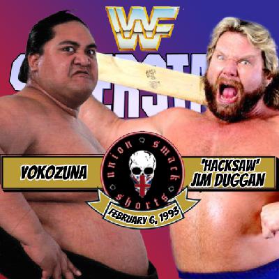 Union Smack Shorts: Yokozuna vs. ’Hacksaw’ Jim Duggan - February 6, 1993