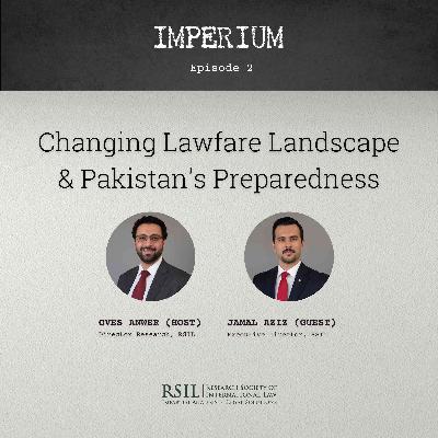 Lawfare: Changing Landscapes and Pakistan's Preparedness