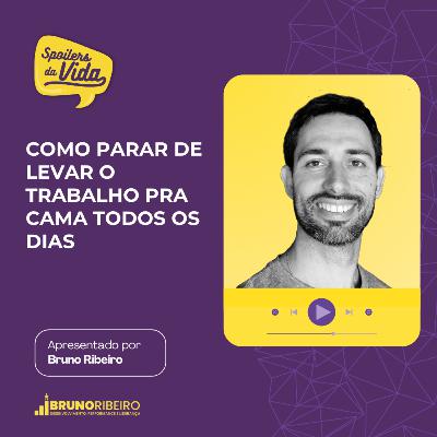 Como parar de levar o trabalho pra cama todos os dias Como parar de levar o trabalho pra cama todos os dias