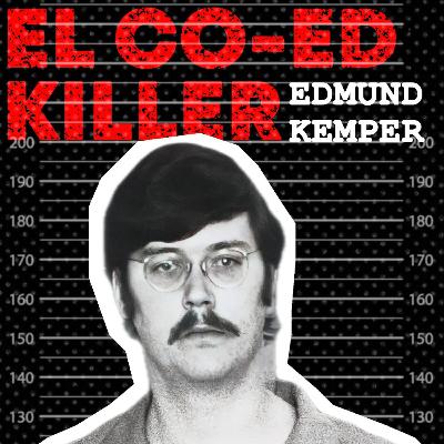 SerialMente: Edmund Kemper | El Coed-Killer