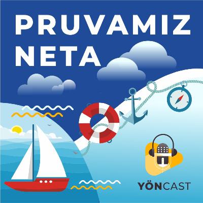 PRUVAMIZ NETA / Türkiye Neden Denizcileşemedi? #1
