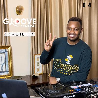DJ SUM- GROOVE CENTRAL EP. 04 #SABILITY