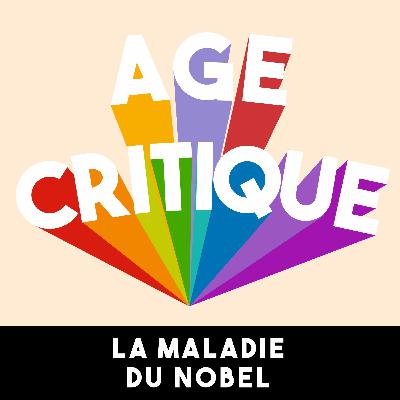 [AC] #36 La maladie du Nobel