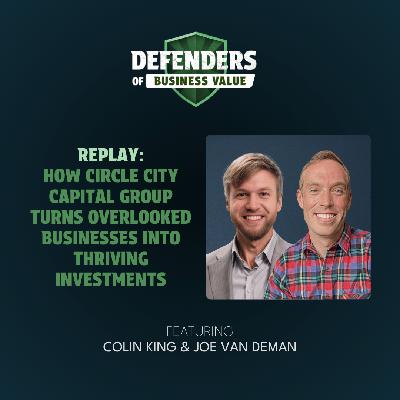 REPLAY: How Circle City Capital Group Turns Overlooked Businesses Into Thriving Investments REPLAY: How Circle City Capital Group Turns Overlooked Businesses Into Thriving Investments