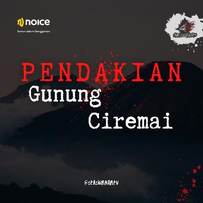 Pengalaman Pendakian Gunung Ciremai