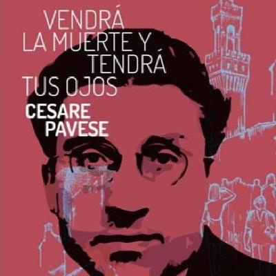 "Vendrá la muerte y tendrá tus ojos", un poema de Cesare Pavese