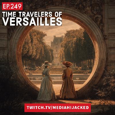 EP.249 The Versailles Time Slip