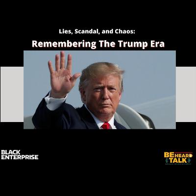 Lies, Scandal, and Chaos: Remembering The Trump Era Lies, Scandal, and Chaos: Remembering The Trump Era