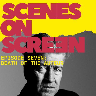 #07: Death Of The Auteur #07: Death Of The Auteur