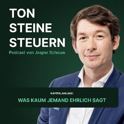 Ton Steine Steuern: Kapitalanlage: Was kaum jemand ehrlich sagt | Podcast | Ton Steine Steuern Ton Steine Steuern: Kapitalanlage: Was kaum jemand ehrlich sagt | Podcast | Ton Steine Steuern