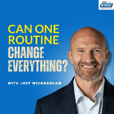 Jeff Wickersham: Habits That Shape Dads | Ep. 104