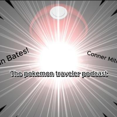 The Pokemon Traveler Fancast: Chapter 1 The Pokemon Traveler Fancast: Chapter 1
