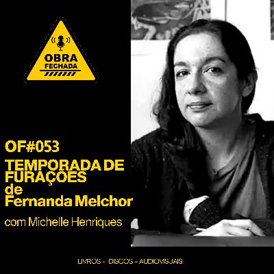 T006 - OF#053 - Temporada de Furacões de Fernanda Melchor com Michelle Henriques T006 - OF#053 - Temporada de Furacões de Fernanda Melchor com Michelle Henriques