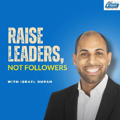 Israel Duran: Business With Purpose | Ep. 101